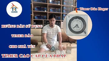 T38 ; Hướng dẫn sử dụng Timer Đảo cho nhà yến !