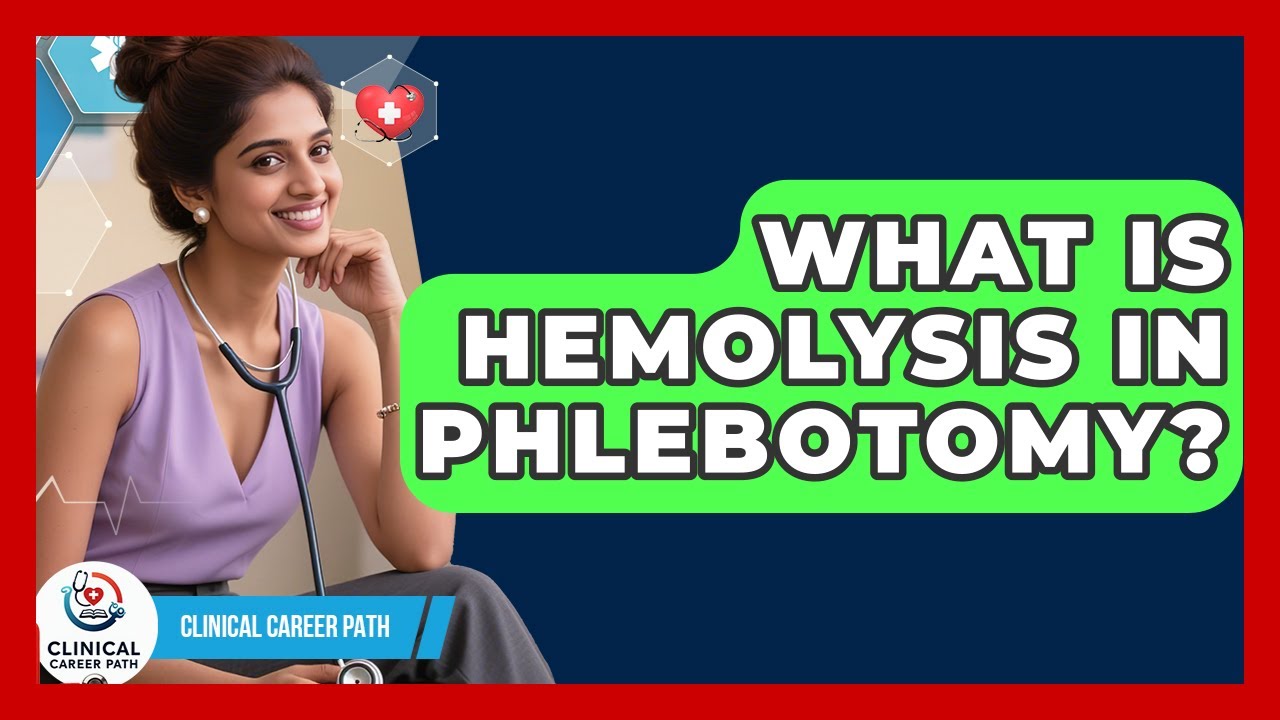 What Is Hemolysis In Phlebotomy? - Clinical Career Path