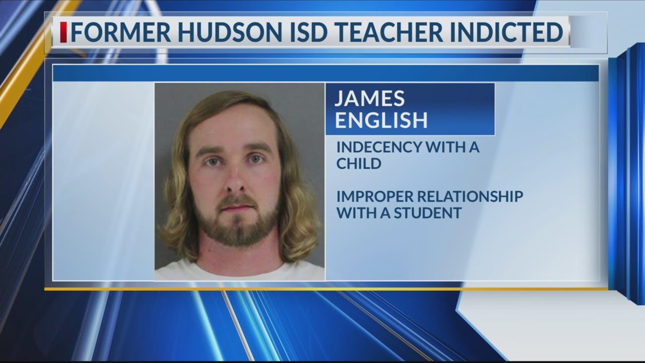 former-hudson-isd-teacher-indicted-on-charge-of-having-improper