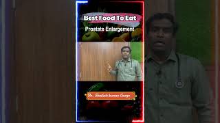 Prostate |  What Food to eat for Prostate Enlargement