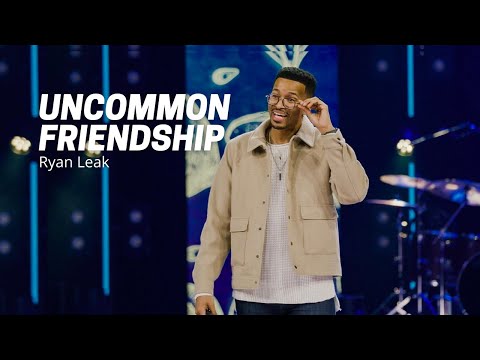 Uncommon Friendship | When Life Gives You Lemons | Ryan Leak