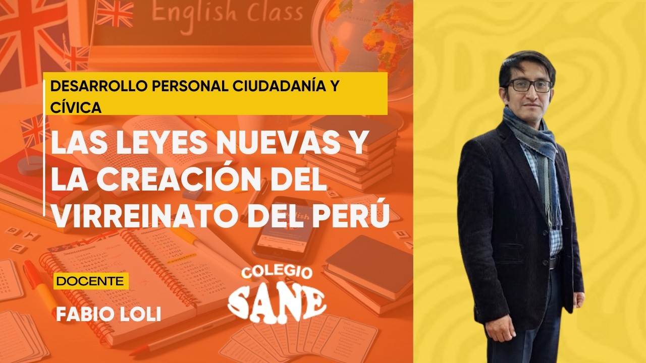 DPCC / LAS LEYES NUEVAS Y LA CREACIÓN DEL VIRREINATO DEL PERÚ / 2º II BIM / 01 - 03
