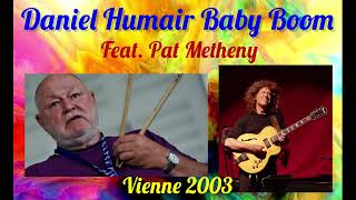 Daniel Humair B. B.  feat.  Pat Metheny  Vienne 2003