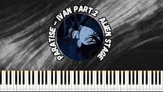Paratise - Ivan Part.2 Alien Stage Piano Tutorial Sheet Midi