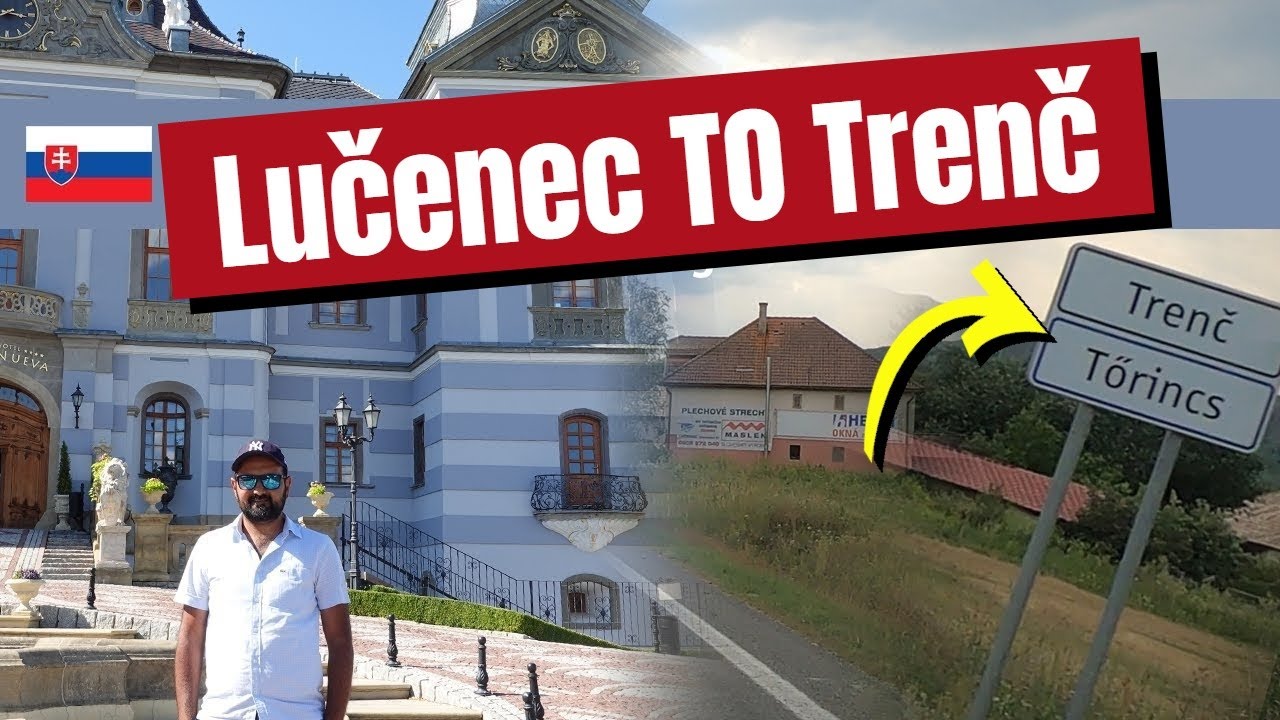 Slovakia's Hidden Gems: Lučenec to Trenč Village