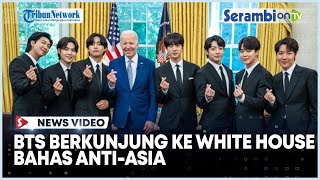 Bahas Anti  Asia BTS Kunjungi Gedung Putih dan Bertemu Joe Biden