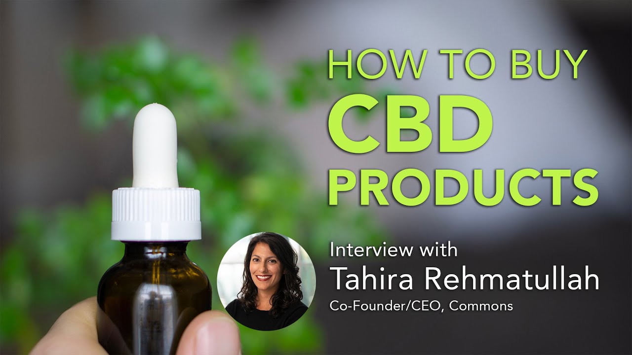 How To Buy CBD Products and What To Look Out For: CBD Oil, CBD Gummies, Topical CBD