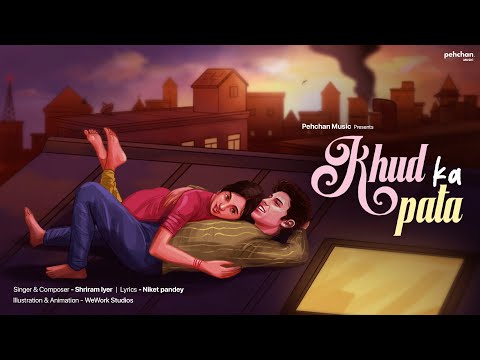 Khud Ka Pata - Official Song | Shriram Iyer | New Hindi Song 2021