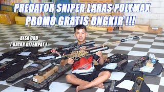 PREDATOR KELAS LONG RANGE LARAS POLYMAX !! HARGA SENAPAN ANGIN PCP PREDATOR SNIPER PROMO FREE ONGKIR