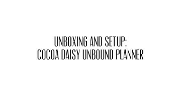 Unboxing and Set-up: Cocoa Daisy Planner