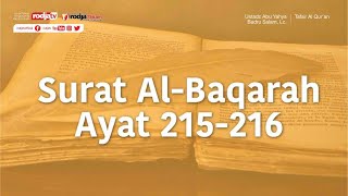 Tafsir Al Qur'an Surat Al-Baqarah Ayat 215-216  - Ustadz Abu Yahya Badru Salam, Lc.