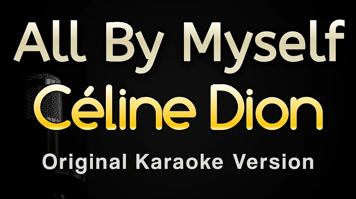 All By Myself - Celine Dion (Karaoke Songs With Lyrics)