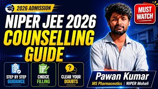NIPER JEE 2026 Counselling Step-by-Step Guide | Choice Filling, Documents & Doubt Session