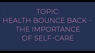 Health bounce back part 3: The importance of self care Wealth
