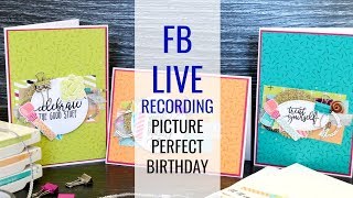 Stampin Up! Picture Perfect Birthday Cards ~ FB LIVE 15th Jan