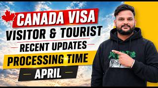 Canada  Tourist Visa Recent IRCC Update April 2026 | Processing Time After Biometric | How To Apply?