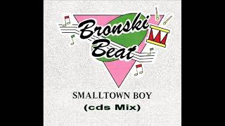 Bronski Beat - Smalltown Boy (CDS Mix)