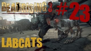 Labcats: Dead Rising 3 EP 23 