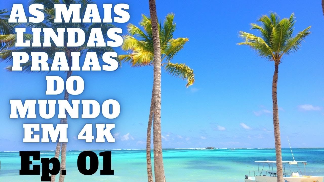 Praias Paradisíacas no Mundo. Cenas em 4k. Ep. 01