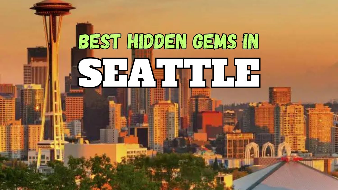 Uncover Seattle's Secret Treasures Best Hidden Gems Revealed YouTube Uncover Seattle's Secret Treasures Best Hidden Gems Revealed YouTube