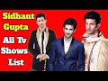 Sidhant gupta all tv serials list  full movies list  indian tv actor  tashn  e  ishq