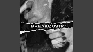 Break Up (Acoustic)