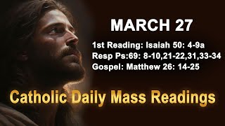 Catholic Daily Mass Readings for today I Wednesday March 27 2024