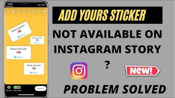 Add Yours Sticker (Story Chain) Not Available On Instagram Story Problem Solved