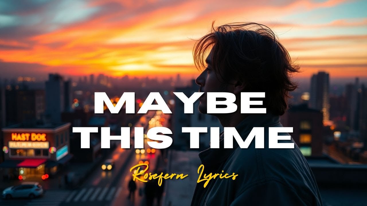 Maybe This Time – A Heartfelt Soft Pop Ballad About Finding Love Again