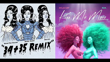 Ariana Grande, Doja Cat, Megan Thee Stallion - 34+35 Remix vs. Doja Cat, SZA - Kiss Me More (MASHUP)