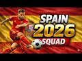 Spain’s Final 25-Man Squad for World Cup 2026 | Full Prediction & Analysis 🇪🇸⚽