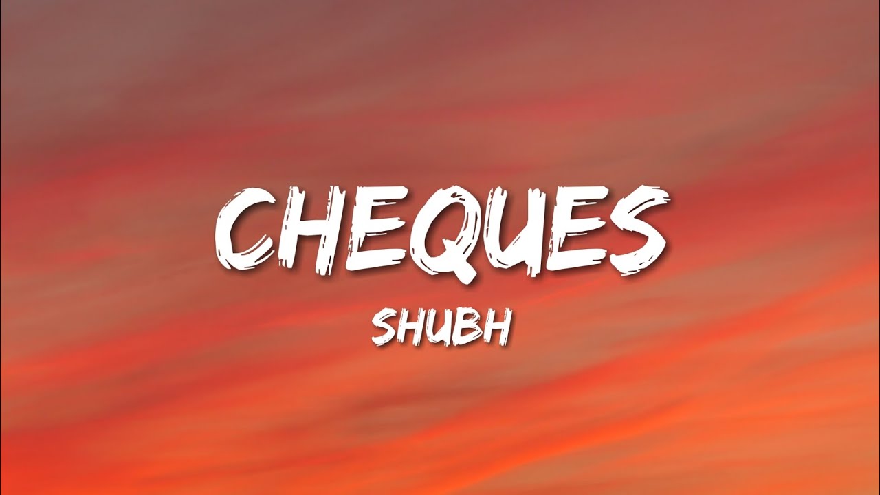 Shubh   Cheques Lyrics