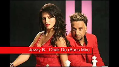 Jazzy B - Chak De (Bass mix)