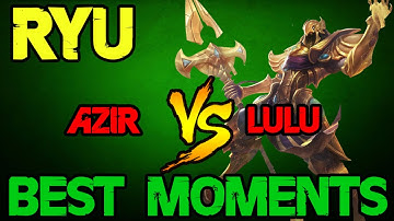 H2K Ryu as Azir vs Lulu | BEST MOMENTS