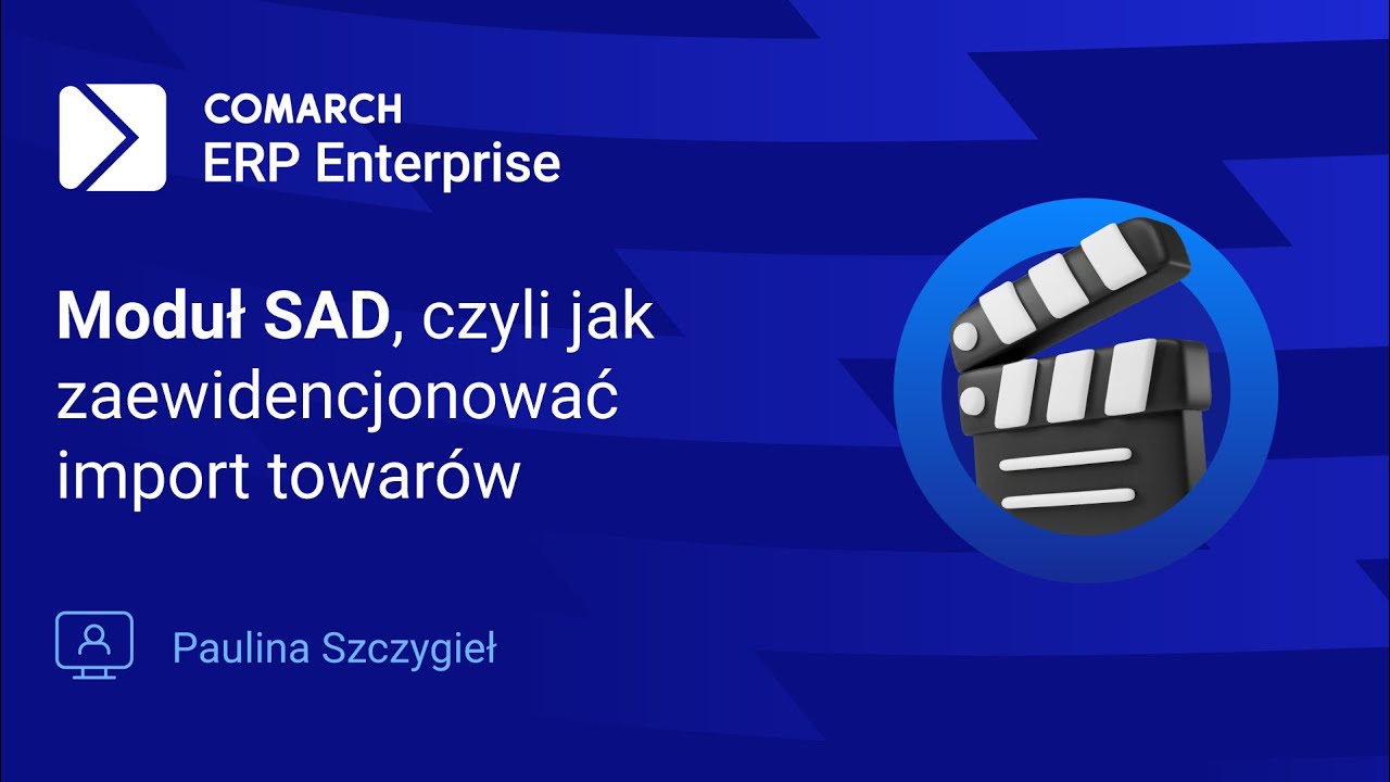 Moduł SAD, czyli jak zaewidencjonować import towarów - YouTube