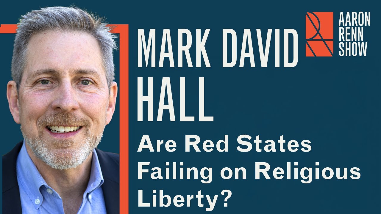 Are Red States Failing on Religious Liberty? | Mark David Hall