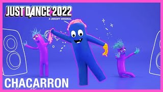 Video thumbnail of "Just Dance 2022: Chacarron by El Chombo"