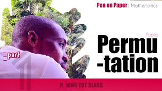 PERMUTATION PT 1 - D_KING TUT CLASS - Maths Made Easy 👌💯