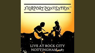 Matty Groves / High Road to Linton (Live At Rock City, Nottingham 1987)
