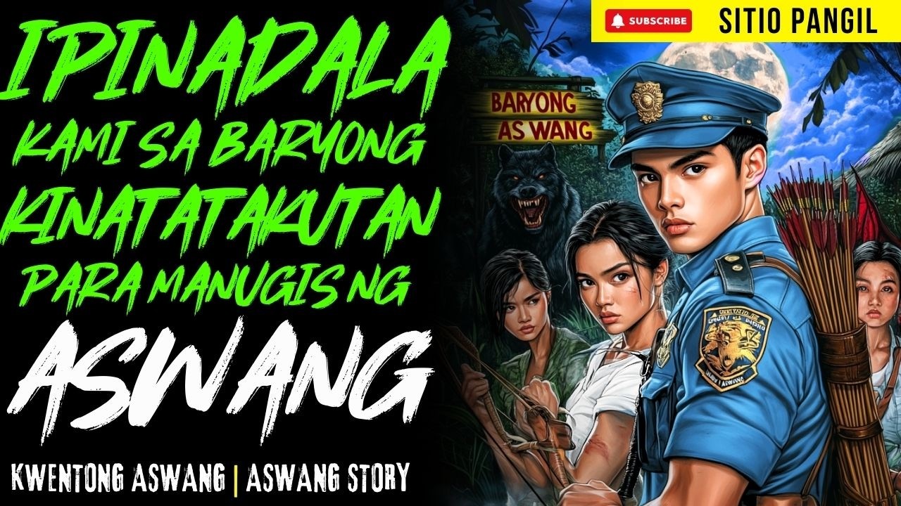 IPINADALA KAMI SA BARYONG KINATATAKUTAN PARA MANUGIS NG ASWANG | Kwentong Aswang | True Story