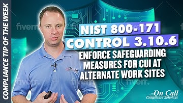 NIST 800-171 Control 3.10.6 - Enforce safeguarding measures for CUI at alternate work sites