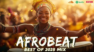 AFROBEAT ALL TIME BEST VIDEO MIX (25, 24, 23, 22) AYRA STARR, REMA, FIREBOY, ASAKE, BURNA, WIZKID