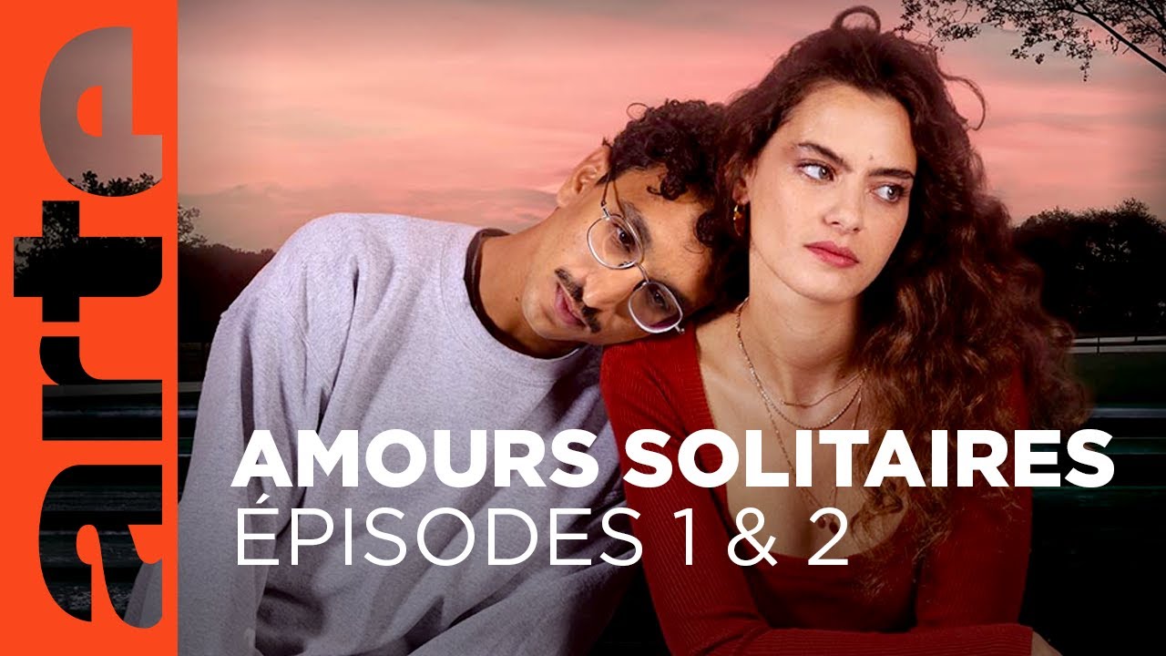 Amours Solitaires Épisodes – Arte Amours Solitaires Saison 2 – QXJHZ