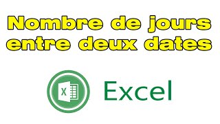 Calcul nombre de jours entre deux dates sur Excel
