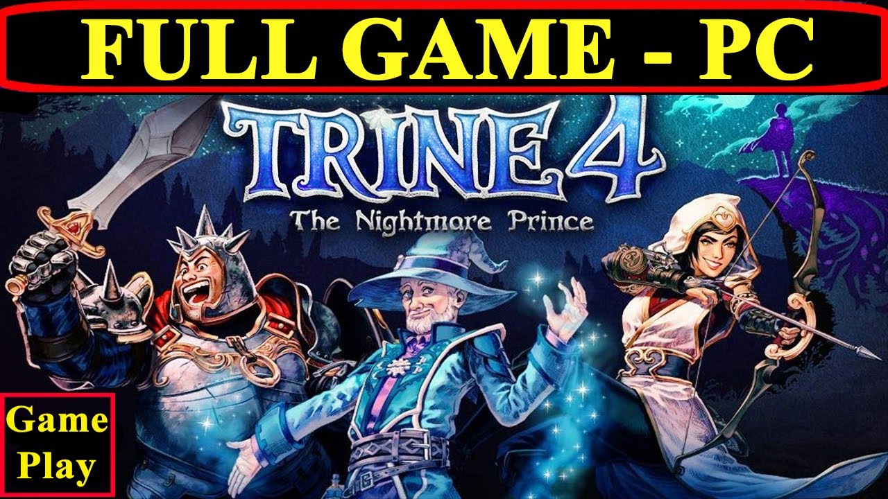 Trine 4 FULL GAME GAMEPLAY Walkthrough | The Nightmare Prince |  No Commentary
