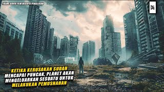 PLANET PUNYA CARA TERSENDIRI UNTUK MEMUSNAHKAN DAN MEMULIHKAN KEHIDUPAN -ALUR CERITA FILM