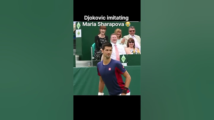Djokovic imitating Maria Sharapova