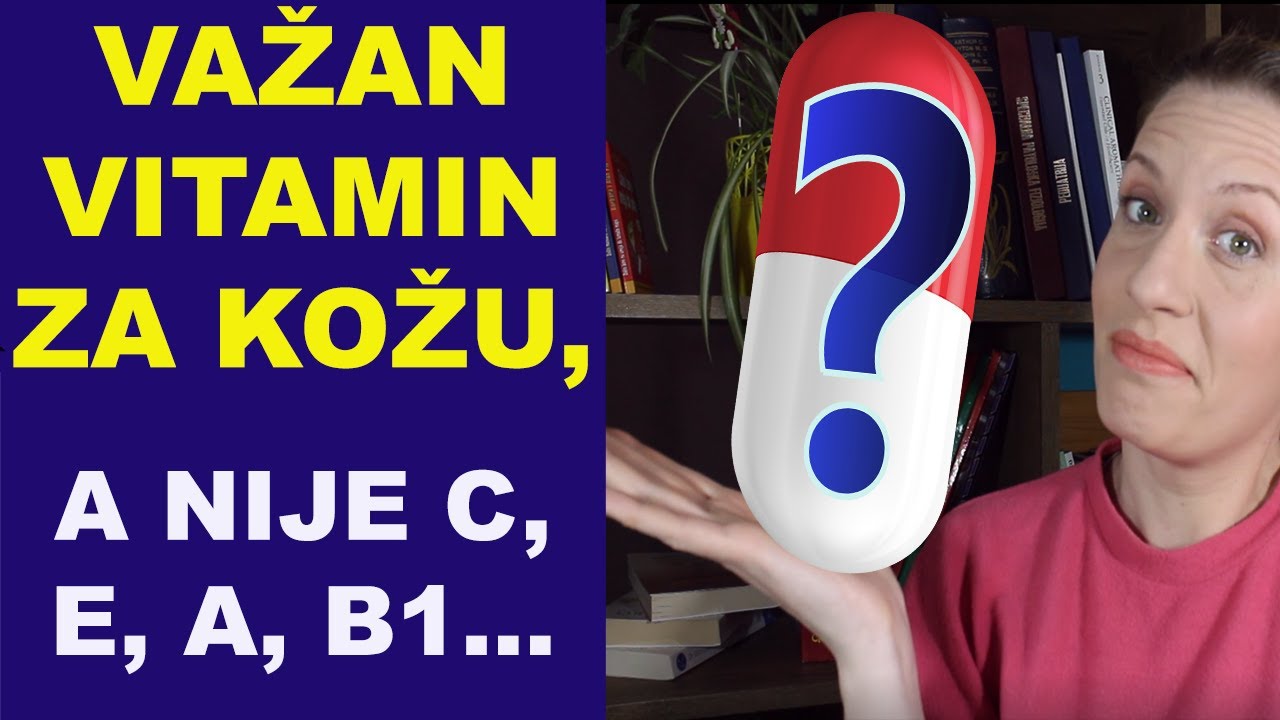 Važan VITAMIN za KOŽU, a nije vitamin C niti E/dr Bojana Mandić