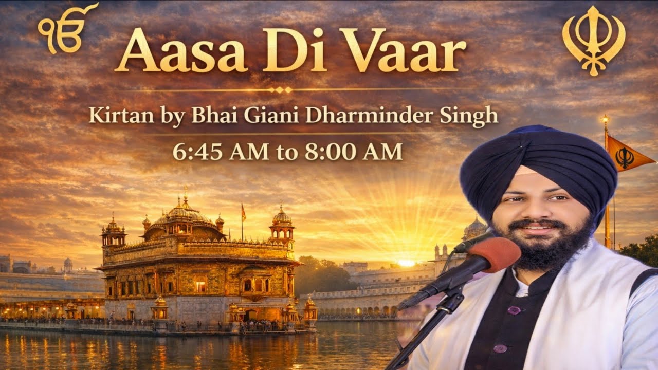 Live Asa Di Vaar Kirtan – Sunday | Bhai Giani Dharminder Singh, Malaysia Wale