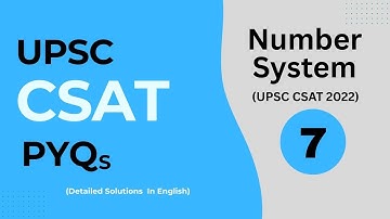 UPSC CSAT Preparation 2026-27 : PYQ on Number System from CSAT 2022